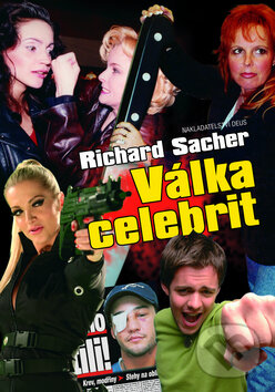 Kniha: Válka celebrit (Richard Sacher). Deus, 2009 Kniha: Válka celebrit (Richard Sacher). Deus, 2009