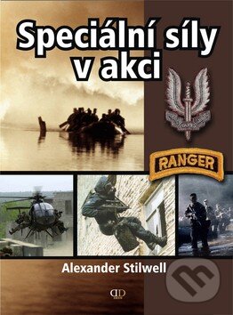 Kniha: Speciální síly v akci (Alexander Stilwell). Deus, 2009 Kniha: Speciální síly v akci (Alexander Stilwell). Deus, 2009