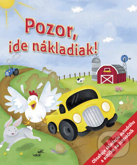 Kniha: Pozor, ide nákladiak! (Zuzana Pospíšilová). Vakát, 2009 Kniha: Pozor, ide nákladiak! (Zuzana Pospíšilová). Vakát, 2009