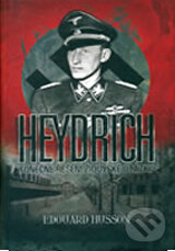 Kniha: Heydrich - Konečné řešení židovské otázky (Edouard Husson). Domino, 2009 Kniha: Heydrich - Konečné řešení židovské otázky (Edouard Husson). Domino, 2009