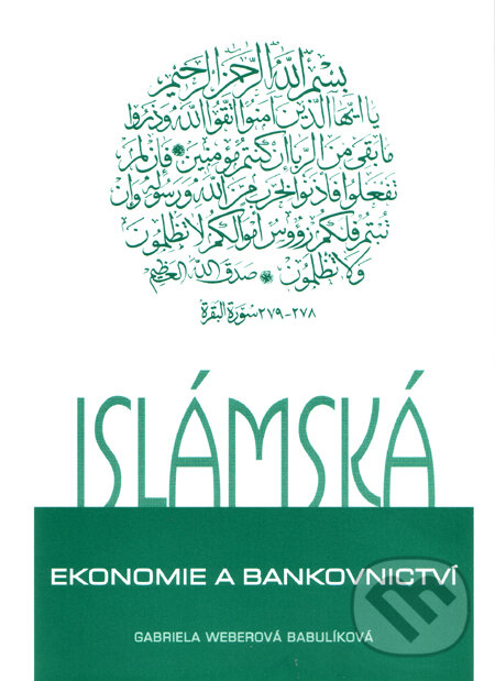 Kniha: Islámská ekonomie a bankovnictví (Gabriela Weberová Babulíková). Dar Ibn Rushd, 2001 Kniha: Islámská ekonomie a bankovnictví (Gabriela Weberová Babulíková). Dar Ibn Rushd, 2001