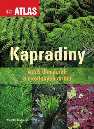 Kniha: Kapradiny (Miloslav Studnička). Academia, 2009 Kniha: Kapradiny (Miloslav Studnička). Academia, 2009