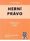 Kniha: Herní právo (Aleš Hušák a Květoslav Kramář). Aleš Čeněk, 2006 Kniha: Herní právo (Aleš Hušák a Květoslav Kramář). Aleš Čeněk, 2006