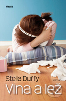 Kniha: Vina a lež (Stella Duffy). Víkend, 2009 Kniha: Vina a lež (Stella Duffy). Víkend, 2009