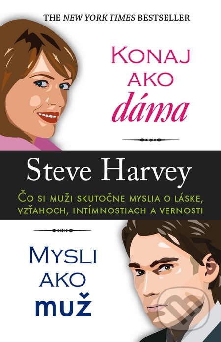 Kniha: Konaj ako dáma, mysli ako muž (Steve Harvey). Tatran, 2009 Kniha: Konaj ako dáma, mysli ako muž (Steve Harvey). Tatran, 2009