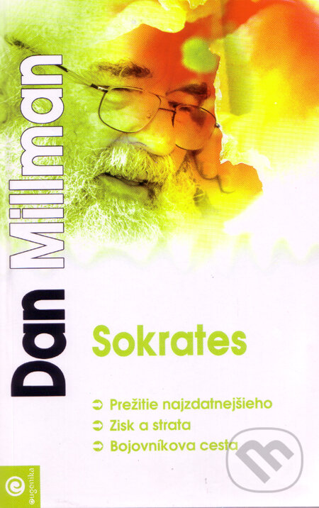 Kniha: Sokrates (Dan Millman). Eugenika, 2009 Kniha: Sokrates (Dan Millman). Eugenika, 2009