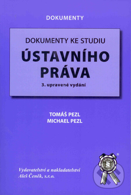 Kniha: Dokumenty ke studiu ústavního práva (Michael Pezl a Tomáš Pezl). Aleš Čeněk, 2008 Kniha: Dokumenty ke studiu ústavního práva (Michael Pezl a Tomáš Pezl). Aleš Čeněk, 2008