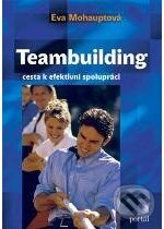 Kniha: Teambuilding (Eva Mohauptová). Portál, 2009 Kniha: Teambuilding (Eva Mohauptová). Portál, 2009