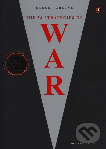 Kniha: 33 Strategies Of War (Robert Greene). Penguin Books, 2007 Kniha: 33 Strategies Of War (Robert Greene). Penguin Books, 2007