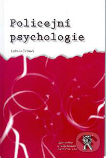 Kniha: Policejní psychologie (Ludmila Čírtková). Aleš Čeněk, 2006 Kniha: Policejní psychologie (Ludmila Čírtková). Aleš Čeněk, 2006