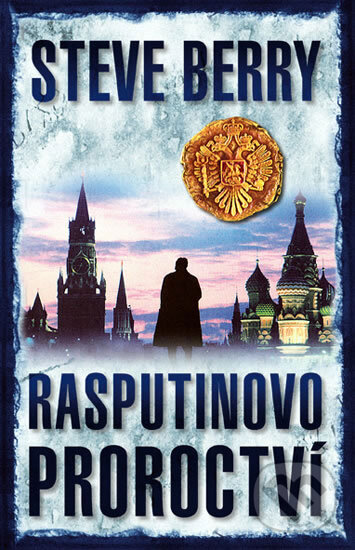 Kniha: Rasputinovo proroctví (Steve Berry). Domino, 2009 Kniha: Rasputinovo proroctví (Steve Berry). Domino, 2009