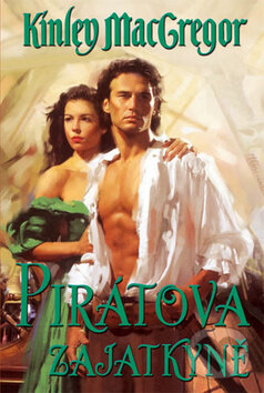 Kniha: Pirátova zajatkyně (Kinley MacGregor). Domino, 2009 Kniha: Pirátova zajatkyně (Kinley MacGregor). Domino, 2009