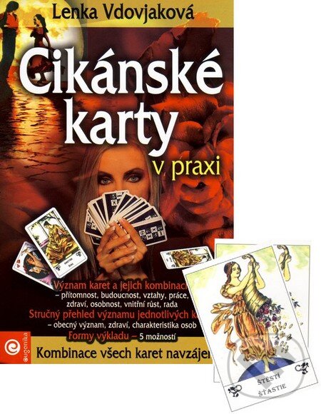 Kniha: Cikánske karty v praxi (36 karet + kniha) (Lenka Vdovjaková). Eugenika, 2008 Kniha: Cikánske karty v praxi (36 karet + kniha) (Lenka Vdovjaková). Eugenika, 2008