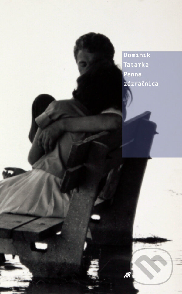 Kniha: Panna zázračnica (Dominik Tatarka). Artforum, 2009 Kniha: Panna zázračnica (Dominik Tatarka). Artforum, 2009