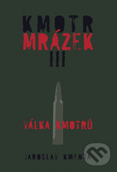 Kniha: Kmotr Mrázek III (Jaroslav Kmenta). Jaroslav Kmenta, 2009 Kniha: Kmotr Mrázek III (Jaroslav Kmenta). Jaroslav Kmenta, 2009