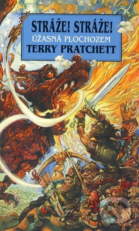 Kniha: Úžasná Plochozem - Stráže! Stráže! (Terry Pratchett). Talpress, 2009 Kniha: Úžasná Plochozem - Stráže! Stráže! (Terry Pratchett). Talpress, 2009