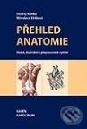Kniha: Přehled anatomie (Miloslava Elišková a Ondřej Naňka). Galén, 2009 Kniha: Přehled anatomie (Miloslava Elišková a Ondřej Naňka). Galén, 2009