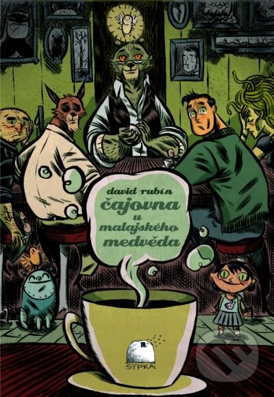 Kniha: Čajovna u Malajského medvěda (David Rubin). Sýpka, 2009 Kniha: Čajovna u Malajského medvěda (David Rubin). Sýpka, 2009