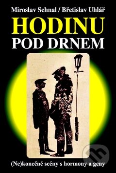 Kniha: Hodinu pod drnem (Břetislav Uhlář a Miroslav Sehnal). Repronis, 2009 Kniha: Hodinu pod drnem (Břetislav Uhlář a Miroslav Sehnal). Repronis, 2009
