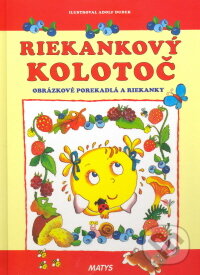 Kniha: Riekankový kolotoč (Matys). Matys, 2006 Kniha: Riekankový kolotoč (Matys). Matys, 2006