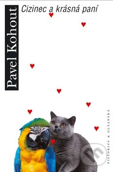 Kniha: Cizinec a krásná paní (Pavel Kohout). Pistorius & Olšanská, 2009 Kniha: Cizinec a krásná paní (Pavel Kohout). Pistorius & Olšanská, 2009