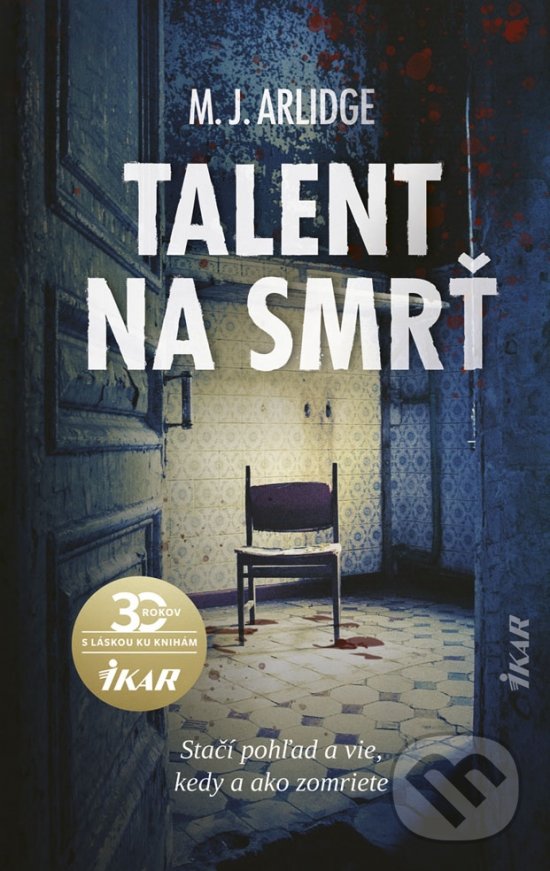 Kniha: Talent na smrť (M.J. Arlidge). Ikar, 2020 Kniha: Talent na smrť (M.J. Arlidge). Ikar, 2020