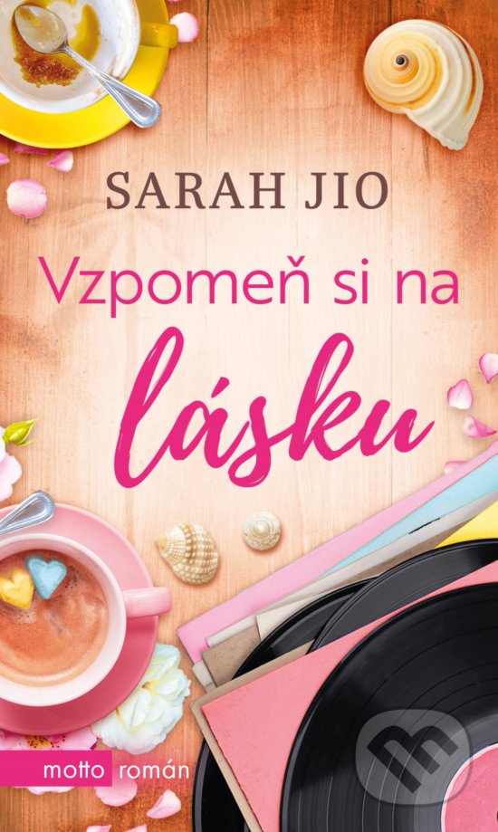 Kniha: Vzpomeň si na lásku (Sarah Jio). Motto, 2020 Kniha: Vzpomeň si na lásku (Sarah Jio). Motto, 2020