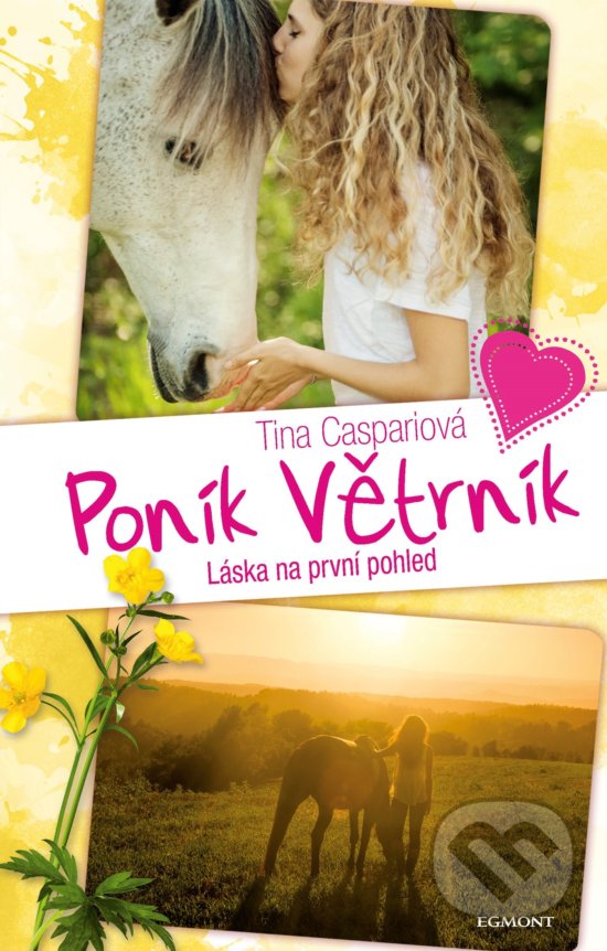 Kniha: Poník Větrník: Láska na první pohled (Tina Caspari). Egmont ČR, 2020 Kniha: Poník Větrník: Láska na první pohled (Tina Caspari). Egmont ČR, 2020