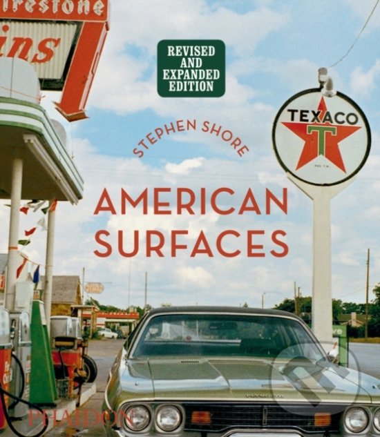Kniha: American Surfaces (Stephen Shore). Phaidon, 2020 Kniha: American Surfaces (Stephen Shore). Phaidon, 2020