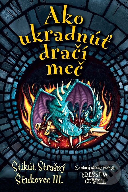 E-kniha: Ako ukradnúť dračí meč (Cressida Cowell). Slovart, 2016 E-kniha: Ako ukradnúť dračí meč (Cressida Cowell). Slovart, 2016