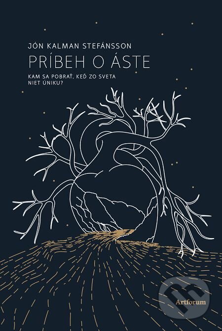 E-kniha: Príbeh o Áste (Jón Kalman Stefánsson). Artforum, 2020 E-kniha: Príbeh o Áste (Jón Kalman Stefánsson). Artforum, 2020