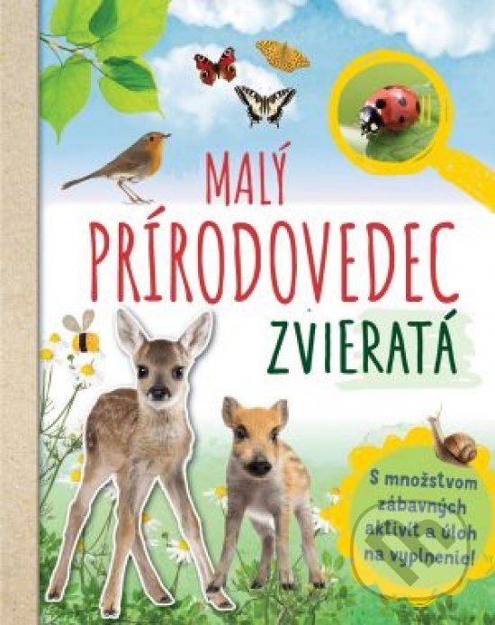 Kniha: Malý prírodovedec (Anita van Saan). Svojtka&Co., 2020 Kniha: Malý prírodovedec (Anita van Saan). Svojtka&Co., 2020