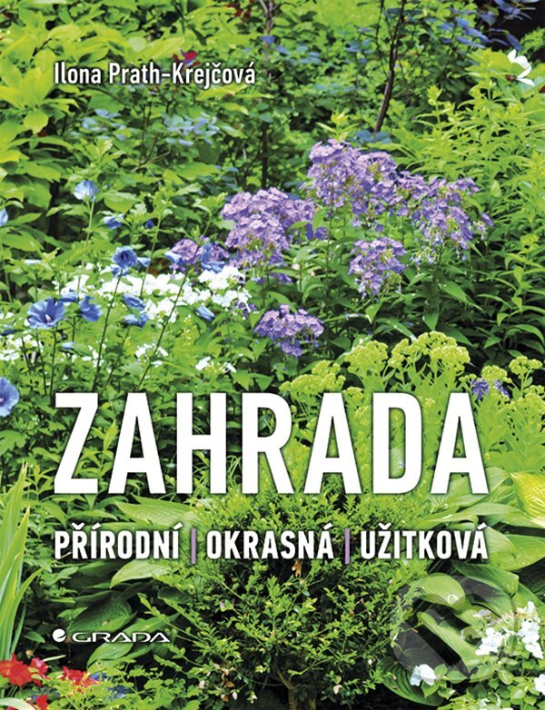E-kniha: Zahrada (Ilona Prath-Krejčová). Grada, 2019 E-kniha: Zahrada (Ilona Prath-Krejčová). Grada, 2019