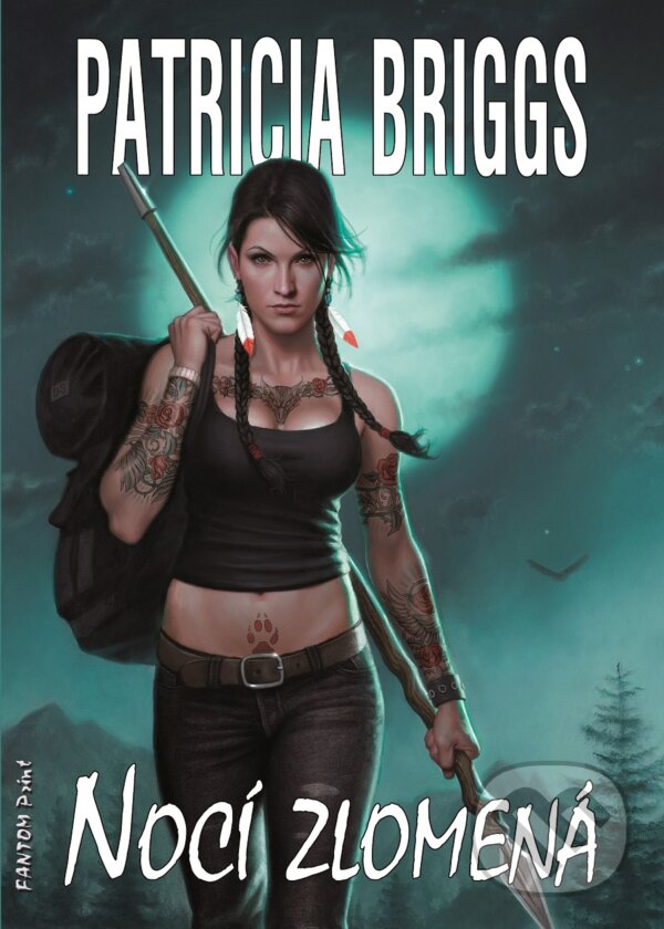 E-kniha: Nocí zlomená (Patricia Briggs). FANTOM Print, 2014 E-kniha: Nocí zlomená (Patricia Briggs). FANTOM Print, 2014