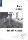 Kniha: Smírčí kámen (Karla Erbová). Protis, 2007 Kniha: Smírčí kámen (Karla Erbová). Protis, 2007