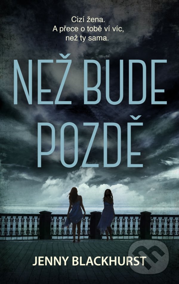 Kniha: Než bude pozdě (Jenny Blackhurst). Domino, 2021 Kniha: Než bude pozdě (Jenny Blackhurst). Domino, 2021