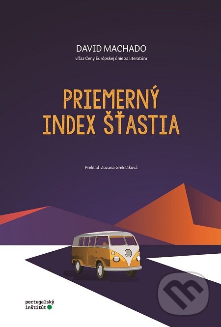 E-kniha: Priemerný index šťastia (David Machado). Portugalský inštitút, 2019 E-kniha: Priemerný index šťastia (David Machado). Portugalský inštitút, 2019
