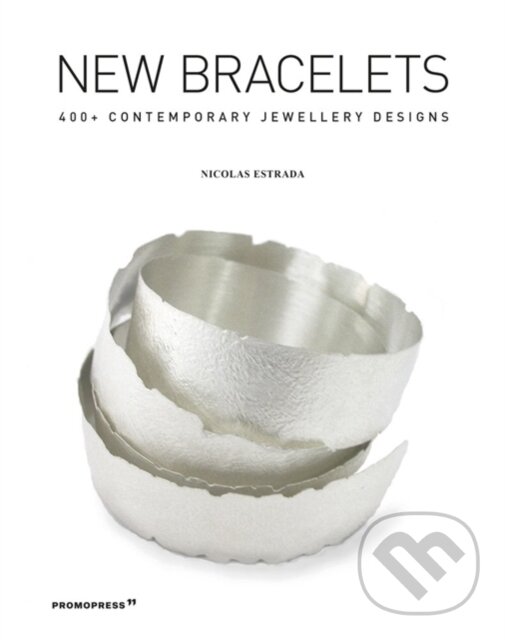 Kniha: New Bracelets (Nicolas Estrada). Promopress, 2020 Kniha: New Bracelets (Nicolas Estrada). Promopress, 2020