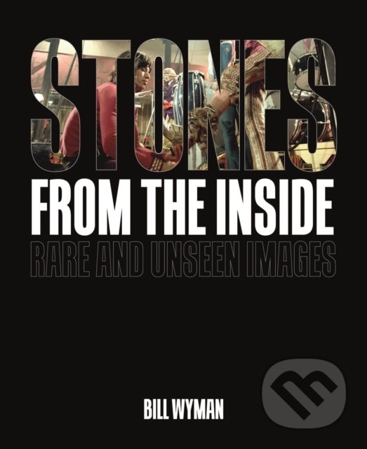 Kniha: Stones From the Inside (Bill Wyman). ACC Art Books, 2020 Kniha: Stones From the Inside (Bill Wyman). ACC Art Books, 2020
