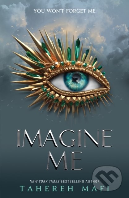 Kniha: Imagine Me (Tahereh Mafi). Electric Monkey, 2020 Kniha: Imagine Me (Tahereh Mafi). Electric Monkey, 2020