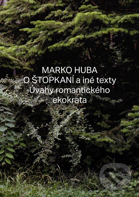 E-kniha: O štopkaní a iné texty (Marko Huba). Filmotras, 2019 E-kniha: O štopkaní a iné texty (Marko Huba). Filmotras, 2019