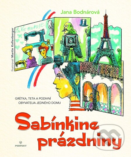 E-kniha: Sabínkine prázdniny (Jana Bodnárová). Perfekt, 2019 E-kniha: Sabínkine prázdniny (Jana Bodnárová). Perfekt, 2019