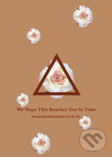 Kniha: We Hope This Reaches You in Time (r.h. Sin a Samantha King Holmes). Andrews McMeel, 2020 Kniha: We Hope This Reaches You in Time (r.h. Sin a Samantha King Holmes). Andrews McMeel, 2020