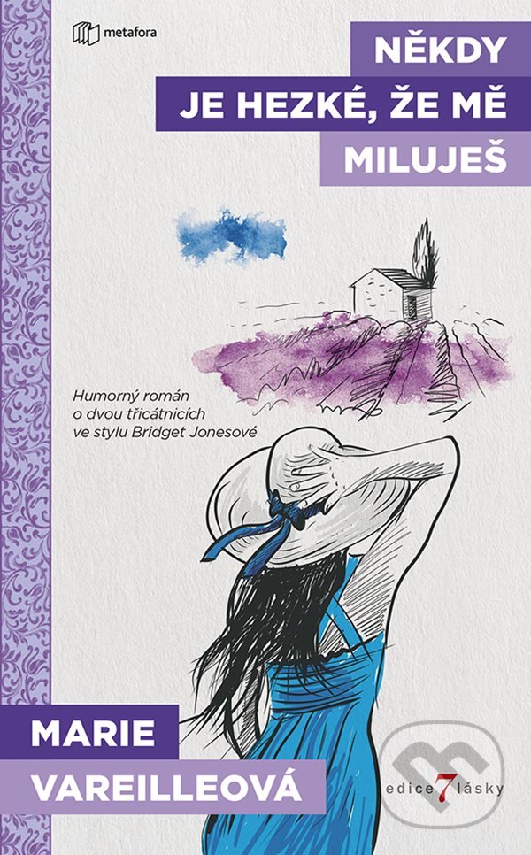 E-kniha: Někdy je hezké, že mě miluješ (Marie Vareille). Grada, 2019 E-kniha: Někdy je hezké, že mě miluješ (Marie Vareille). Grada, 2019