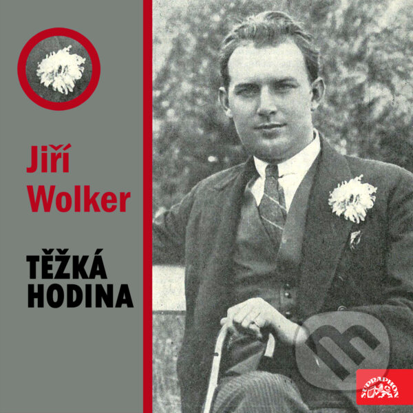 Audiokniha: Těžká hodina (Jiří Wolker). Supraphon, 2020 Audiokniha: Těžká hodina (Jiří Wolker). Supraphon, 2020