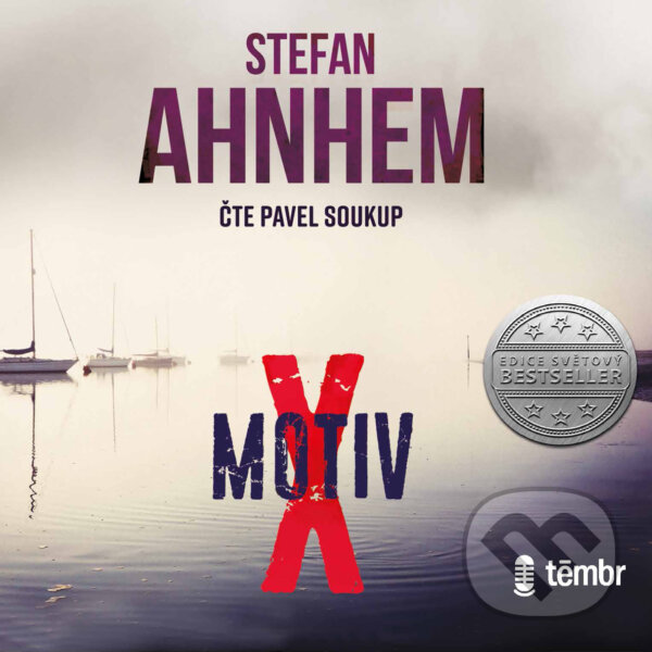 Audiokniha: Motiv X (Stefan Ahnhem). Témbr, 2020 Audiokniha: Motiv X (Stefan Ahnhem). Témbr, 2020