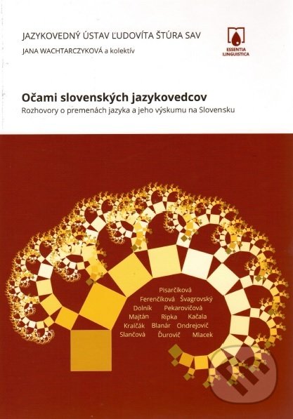 Kniha: Očami slovenských jazykovedcov (Jana Wachtarczyk). EX book, 2020 Kniha: Očami slovenských jazykovedcov (Jana Wachtarczyk). EX book, 2020