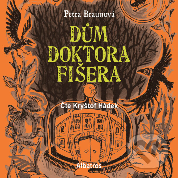 Audiokniha: Dům doktora Fišera (Petra Braunová). Albatros SK, 2020 Audiokniha: Dům doktora Fišera (Petra Braunová). Albatros SK, 2020