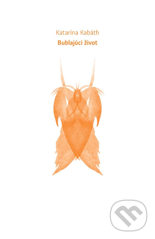 E-kniha: Bublajúci život (Katarína Kabáth). KataStrophae Publishing E-kniha: Bublajúci život (Katarína Kabáth). KataStrophae Publishing