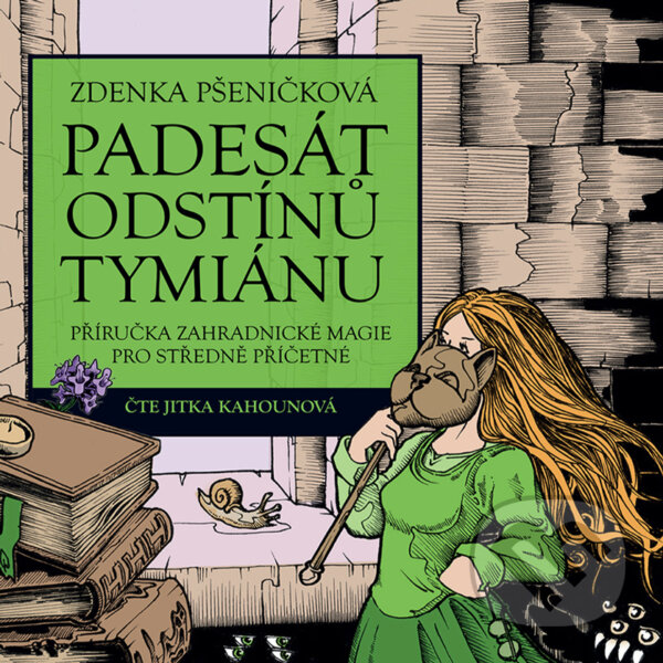 Audiokniha: 50 odstínů tymiánu (Zdenka Pšeničková). Straky na vrbě, 2020 Audiokniha: 50 odstínů tymiánu (Zdenka Pšeničková). Straky na vrbě, 2020